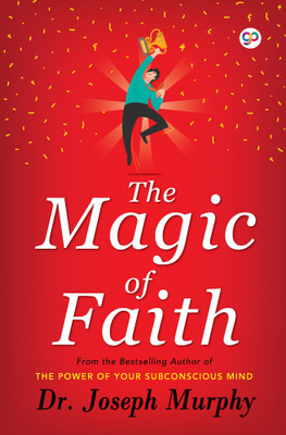 The Magic of Faith  - The Power of Your Subconscious Mind(English, Undefined, Murphy Joseph)
