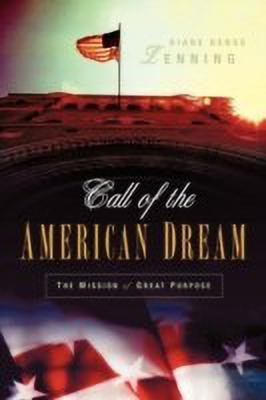 Call of the American Dream(English, Paperback, Lenning Diane Benge)