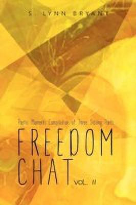 Freedom Chat Vol. II(English, Paperback, Bryant S Lynn)
