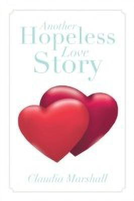 Another Hopeless Love Story(English, Paperback, Marshall Claudia)
