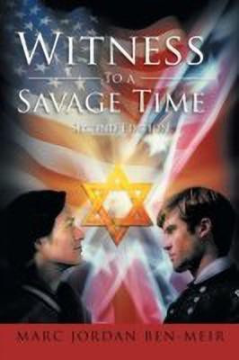 Witness to a Savage Time(English, Paperback, Ben-Meir Marc Jordan)