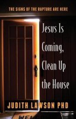 Jesus Is Coming, Clean Up the House(English, Paperback, Lawson Judith)
