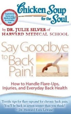 Say Goodbye to Back Pain(English, Paperback, Silver Julie Dr)