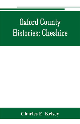 Oxford County Histories(English, Paperback, E Kelsey Charles)