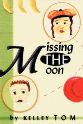 Missing the Moon(English, Paperback, Tom Kelley)