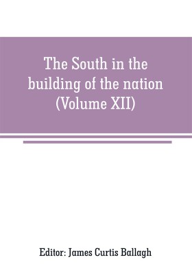 The South in the building of the nation(English, Paperback, unknown)