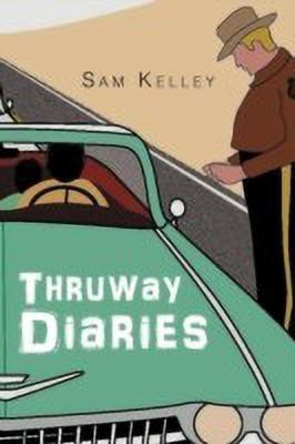 Thruway Diaries(English, Paperback, Kelley Sam)