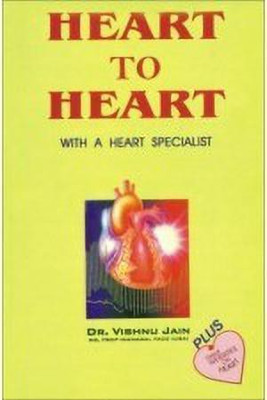 Heart to Heart - with Heart Specialist(English, Paperback, Jain Vishnu Dr.)