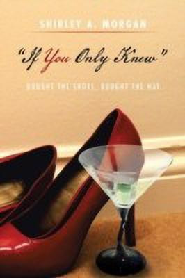 ''If You Only Knew''(English, Paperback, Morgan Shirley A)