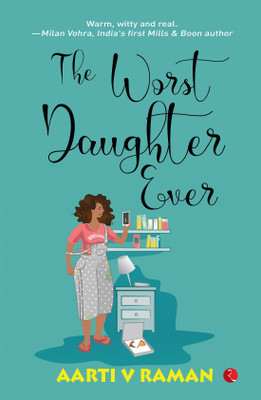 Worst Daughter Ever(English, Paperback, Raman Aarti V)