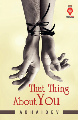 That Thing About You(English, Paperback, Abhaidev)