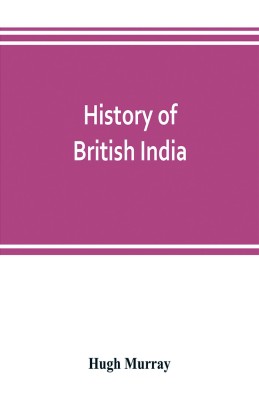 History of British India(English, Paperback, Murray Hugh)