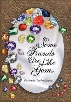 Some Friends are Like Gems(English, Paperback, Taylor-Jaghai Gertrude)