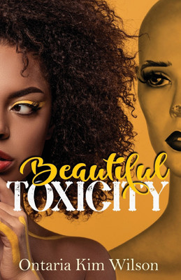 Beautiful Toxicity(English, Paperback, Wilson Ontaria Kim)