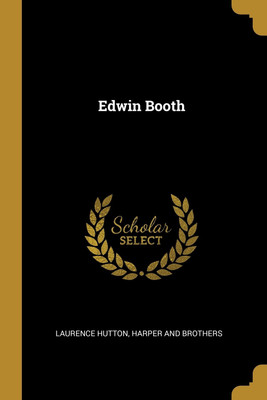 Edwin Booth(English, Paperback, Hutton Laurence)