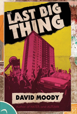 The Last Big Thing(English, Hardcover, Moody David)