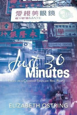 Just 30 Minutes(English, Paperback, Ostring Elizabeth)