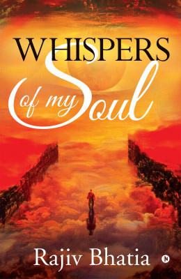 Whispers of My Soul(English, Paperback, Rajiv Bhatia)