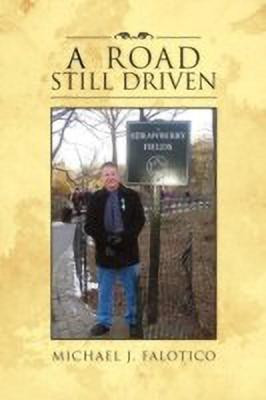 A Road Still Driven(English, Paperback, Falotico Michael J)