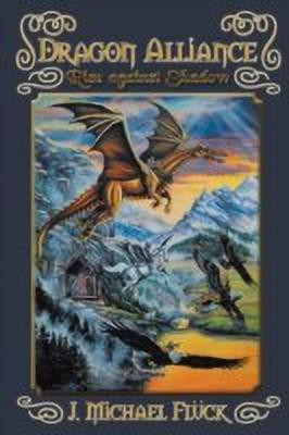 Dragon Alliance Rise Against Shadow(English, Paperback, Fluck J Michael)