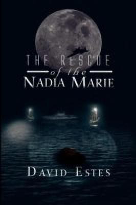 The Rescue of the Nadia Marie(English, Paperback, Estes David)