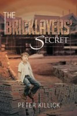The Bricklayers' Secret(English, Paperback, Killick Peter)