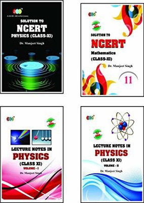 Solution to NCERT PHYSICS (CLASS-XI) and MATHEMATICS (CLASS-XI) (2 Books), LECTURE NOTES IN PHYSICS (CLASS XI) VOLUME-I and VOLUME-II (2 Books) : A Set of 4 Books.(English, Paperback, Dr. Manjeet Singh) Solution to NCERT PHYSICS (CLASS-XI) and MATHEMATICS (CLASS-XI) (2 Books), LECTURE NOTES IN PHYSICS (CLASS XI) VOLUME-I and VOLUME-II (2 Books) : A Set of 4 Books.(English, Paperback, Dr. Manjeet Singh)