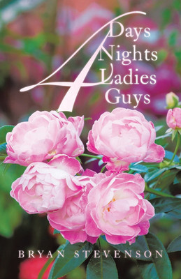 4 Days 4 Nights 4 Ladies 4 Guys(English, Paperback, Stevenson Bryan)