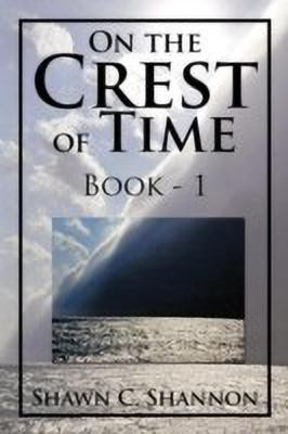 On the Crest of Time(English, Paperback, Shannon Shawn C)