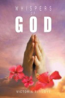 Whispers of God(English, Paperback, Titiloye Victoria)