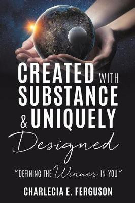 Created with Substance & Uniquely Designed(English, Paperback, Ferguson Charlecia E)