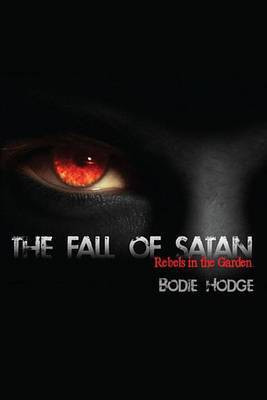 The Fall of Satan(English, Electronic book text, Hodge Bodie)