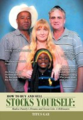 How to Buy and Sell Stocks Yourself(English, Hardcover, Gay Titus)