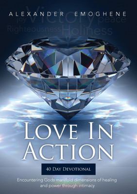 Love in Action(English, Paperback, Emoghene O Alexander)