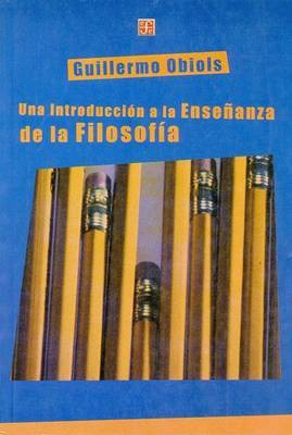 Una Introduccion a la Enseanza de La Filosofia(English, Paperback, Obiols Guillermo)