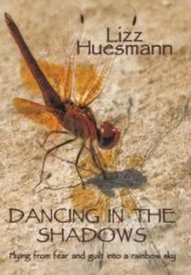 Dancing in the Shadows(English, Hardcover, Huesmann Lizz)