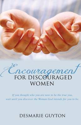 Encouragement for Discouraged Women(English, Paperback, Guyton Desmarie)