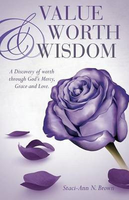 Value Worth & Wisdom(English, Paperback, Brown Staci-Ann N)