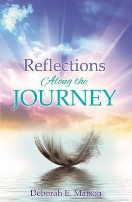 Reflections Along the Journey(English, Paperback, Matson Deborah E)