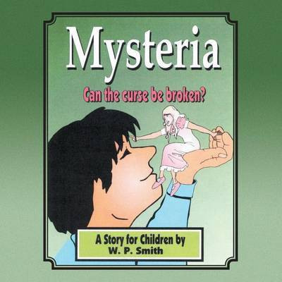 Mysteria(English, Paperback, Smith Willie P)