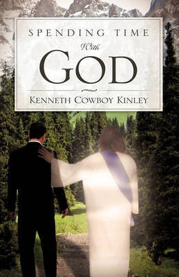 Spending Time With God(English, Paperback, Kinley Kenneth Cowboy)