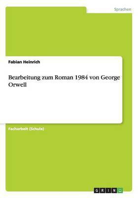 Bearbeitung zum Roman 1984 von George Orwell(German, Paperback, Heinrich Fabian)