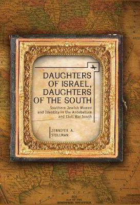 Daughters of Israel, Daughters of the South(English, Electronic book text, Stollman Jennifer)