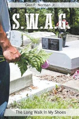 SWAG - The Long Walk In My Shoes(English, Paperback, Norman Glen P Jr)