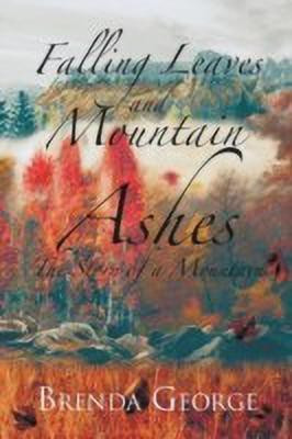 Falling Leaves and Mountain Ashes(English, Paperback, George Brenda)