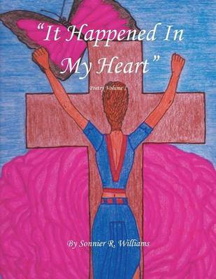 It Happened in My Heart(English, Paperback, Williams Sonnier R)
