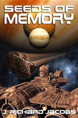 Seeds of Memory(English, Electronic book text, Jacobs J Richard)