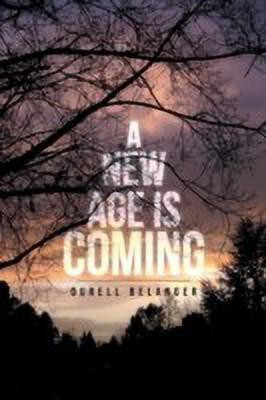 A New Age Is Coming(English, Paperback, Belanger Durell)
