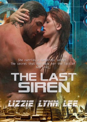The Last Siren(English, Electronic book text, Lee Lizzie Lynn)