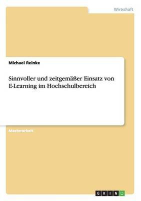 Sinnvoller und zeitgemaesser Einsatz von E-Learning im Hochschulbereich(German, Paperback, Reinke Michael)